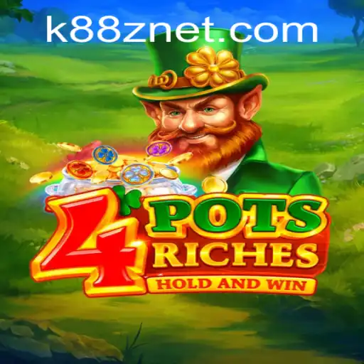 Explore the Exciting Realm of 4potsriches with K88Z NET